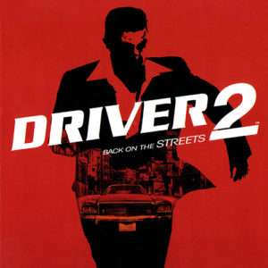 Driver 2 : Back on the Streets