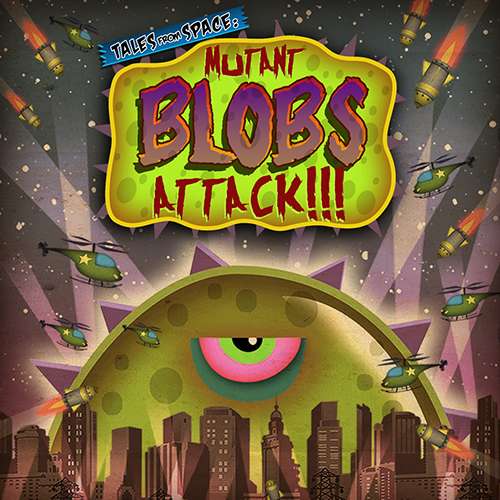 Tales from Space : Mutant Blobs Attack