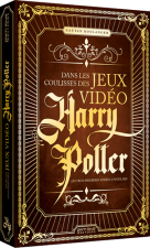 Dans les Coulisses des Jeux Vidéo Harry Potter